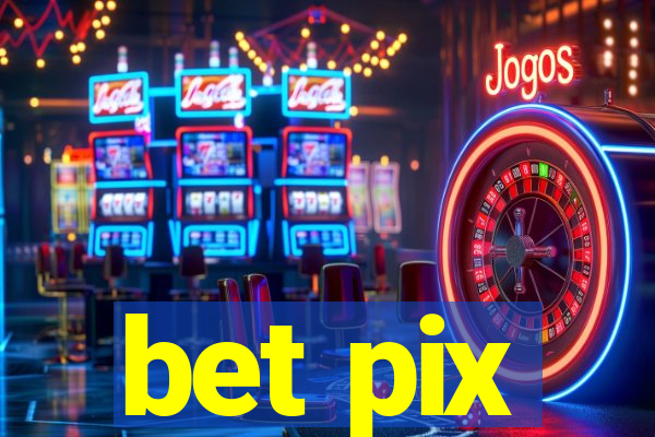 bet pix